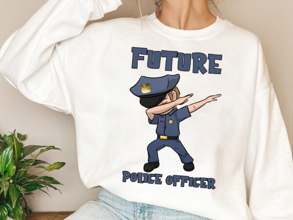 Future police officer boy funny dabbing police sheriff nl 1003 t shirt graphic design