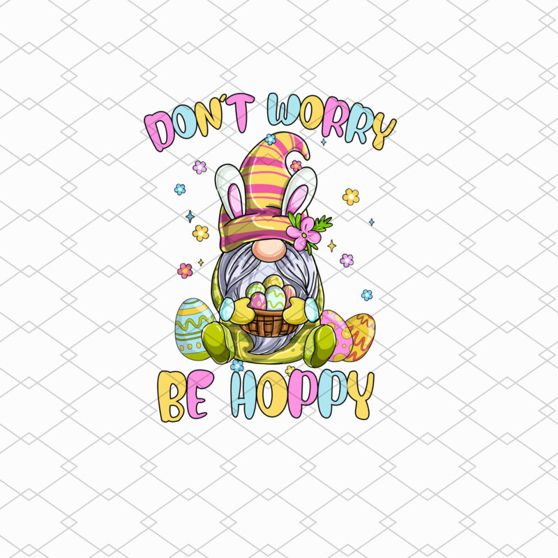 Happy Easter Day Don_t Worry Be Hoppy Easter Bunny Gnomes NL 2802