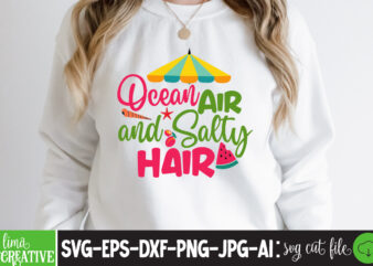 Ocean Air And Salty Hair T-shirt Design,cricut design space,design space,summer svg,design bundles,summer shirt design svg png eps,summer cut files,svg designs,font designs,hello summer svg,free svg designs,summer,create svg cut file designs,summer svg