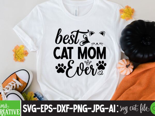 Best cat mom ever t-shirt design,brother,mothers day,cricut mothers day ideas,cricut mothers day gifts,mothers day gift ideas,mother,mothers day svg,mothers day 2022,mothers day cards,cricut mothers day,mothers day decals,mothers day cricut,mothers day crafts,happy