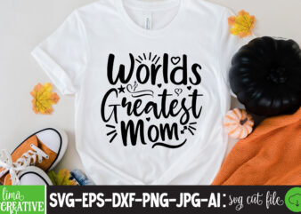 Worlds Greatest Mom T-shirt Design,brother,mothers day,cricut mothers day ideas,cricut mothers day gifts,mothers day gift ideas,mother,mothers day svg,mothers day 2022,mothers day cards,cricut mothers day,mothers day decals,mothers day cricut,mothers day crafts,happy mothers