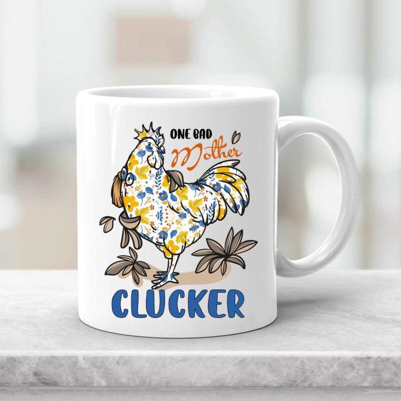 One Bad Mother Clucker Chicken Lovers Floral Flower Lovers NC 2802