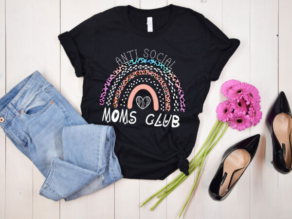 Rd-anti-social-moms-club-shirt,-leopard-rainbow-shirt,-funny-gift-for-mom,-mother_s-day t shirt design online