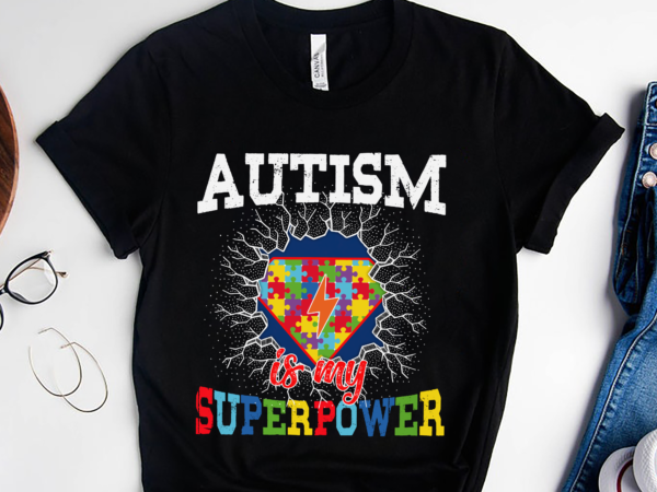 Rd autism is my superpower, autism awareness 2022 shirt, neurodiversity shirt, autistic pride, autism month shirt, autism mom , autism kid t shirt design online