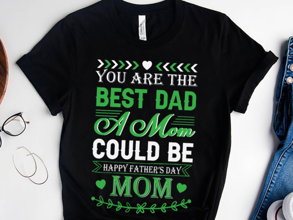 Rd fathers day shirt, single mom shirt, single parent, funny father_s day tee shirt, single mom tee t shirt design online