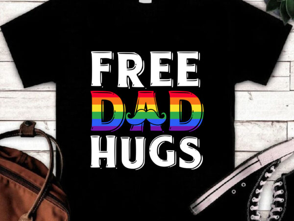 Rd free dad hugs, lgbt dad shirt, lgbt awareness shirt, lgbt pride shirt, gay lesbian trans awareness gift, father_s day gifts, dad gift t shirt design online