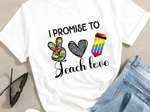 Rd i promise to teach love shirt, autism lgbt black shirt, african pride gift, teachers t-shirt