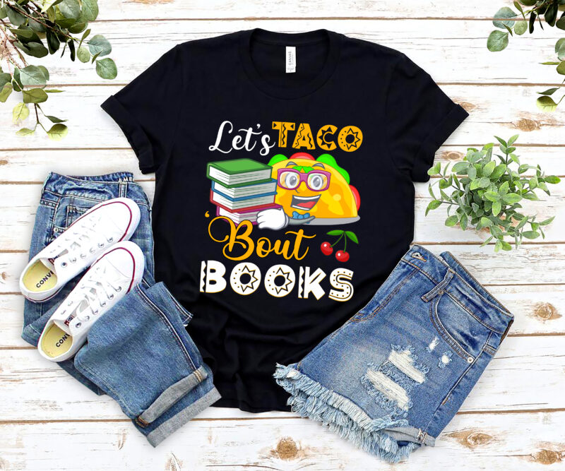 RD Let_s Taco _Bout Books – Book Lover Cinco De Mayo Bookish T-Shirt