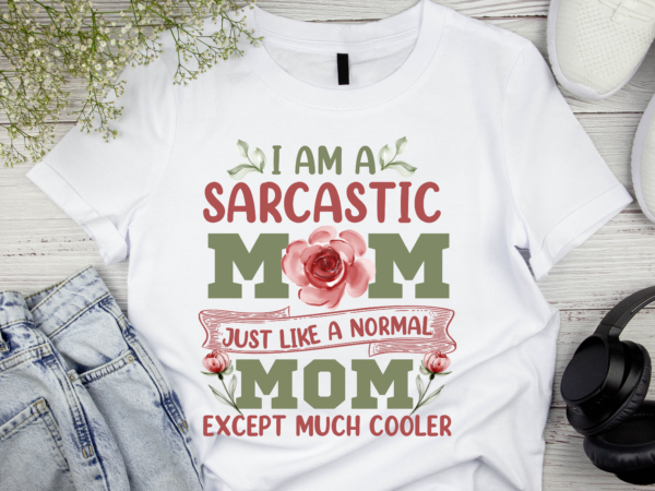 Rd mother day gift, i_m a sarcastic mom shirt, mom gift from daughter son, mama shirt, best mom ever, mother day 2022 shirt t shirt design online