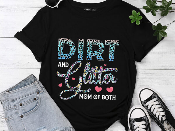 Rd-mother’s-day-glitter-_-dirt-mom-of-both-girl-mom-boy-mom-shirt t shirt design online