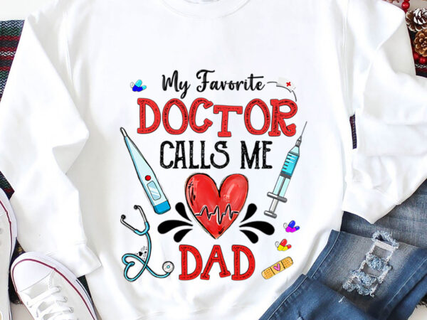 Rd-my-favorite-doctor-calls-me-dad-shirt,-medical-papa-t-shirt,-doctors-shirt,-father_s-day-gift