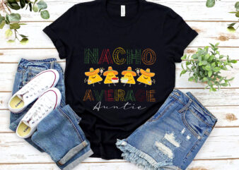 RD-Nacho-Average-Aunt-Shirt,-Auntie-Shirt,-Cinco-De-Mayo,-New-Aunt-Shirt,-Auntie-Est-2022-Shirt,-Promoted-To-Aunt