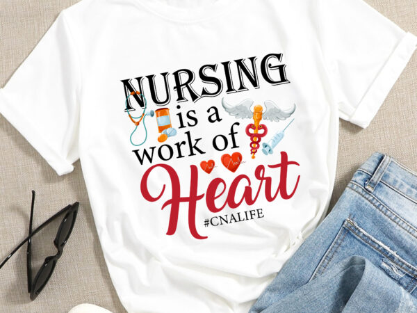 Rd nursing is a work of heart cna nursing nurses week 2023 t-shirt