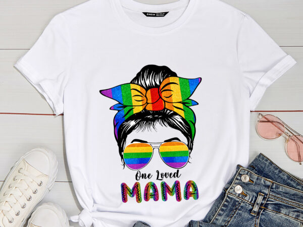 Rd one loved mama shirt, leopard messy bun t-shirt, lgbt shirt, mothers day t-shirt