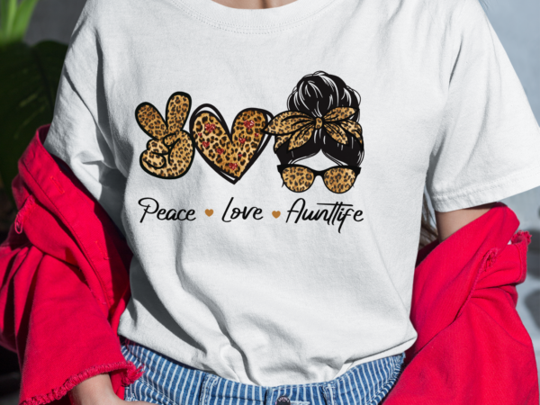 Rd peace love aunt life , gold leopard skull, messy bun auntie life shirt, leopard aunt shirt