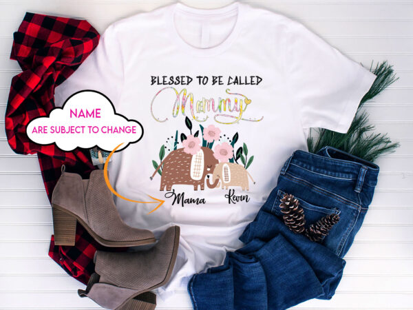 Rd-personalized-blessed-to-be-called-mama,-mama-elephant,-mothers-day-gift1 t shirt design online