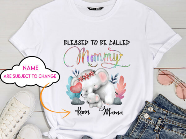 Rd-personalized-blessed-to-be-called-mama,-mama-elephant,-mothers-day-gift2 t shirt design online