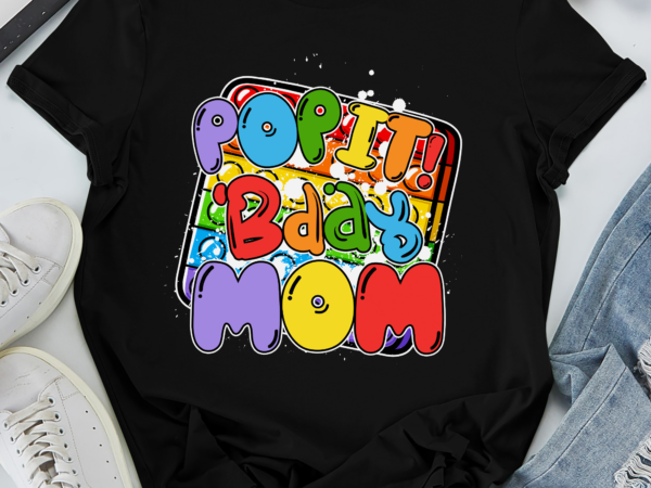 Rd pop it mom of the birthday girl or boy fidget toy shirt t shirt design online