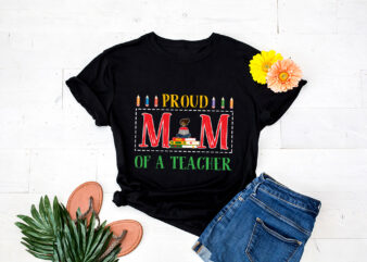 RD-Proud-Mom-Of-A-Teacher-Shirt,-Black-Teacher-Shirt,-Gift-For-Mom t shirt design online