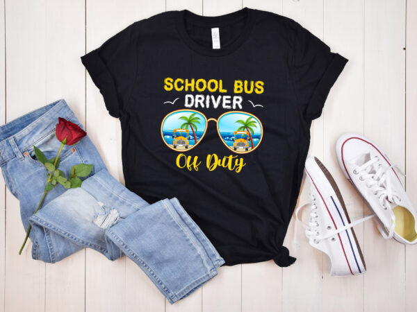 Rd school bus driver off duty, last day of school, end of year school bus, bus driver life gift t shirt design online