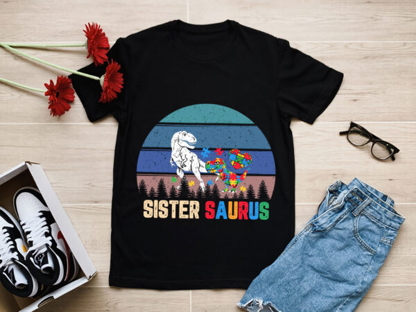 Rd-sister-saurus-shirt,-dinosaur-autism-puzzle-shirt,-autism-awareness-shirt,-autism-sister-shirt,-dinosaur-shirt t shirt design online