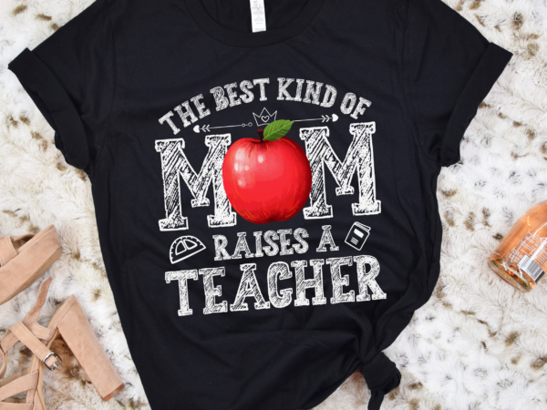 Rd the best kind of mom raises a teacher shirt mothers day gift t shirt design online