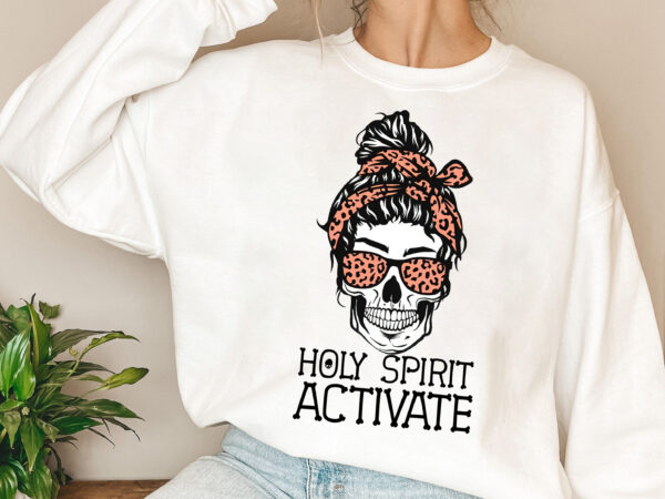 Religious holy spirit activate cool mom life mother_s day leopard nl 1503 t shirt design online