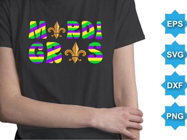 Mardi gras, mardi gras shirt print template, typography design for carnival celebration, christian feasts, epiphany, culminating ash wednesday, shrove tuesday.