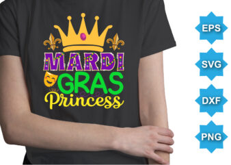 Mardi Gras Princess, Mardi Gras shirt print template, Typography design for Carnival celebration, Christian feasts, Epiphany, culminating Ash Wednesday, Shrove Tuesday.