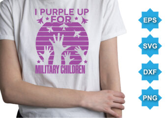 I Purple Up For Military Children, Purple up for military kids dandelion flower vector cancer awareness Month of the Military Child typography t-shirt design veterans shirt