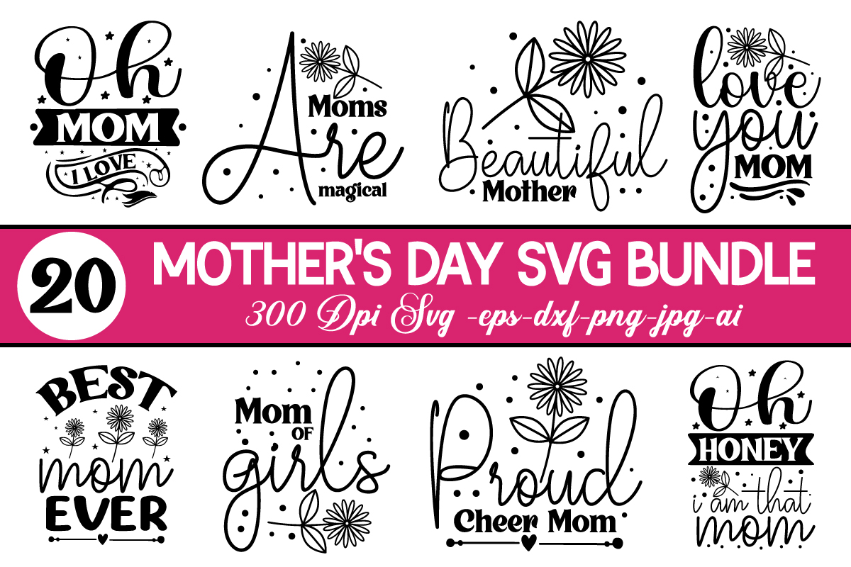 Mother's Day Svg Bundle,Mothersday SVG Bundle 2023, INSTANT,Mother's ...