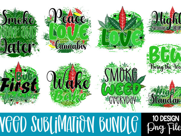 Weed sublimation bundle,weed bundle svg part 2, dope bundle svg, cannabis 420 svg files for cricut machine, silhouette cameo, cricut, commercial use.,cannabis svg bundle, weed svg, stoner svg, marijuana svg t shirt design for sale