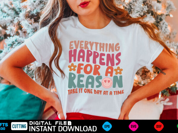 Everything Happens For A Reason Tshirt, Aesthetic Summer