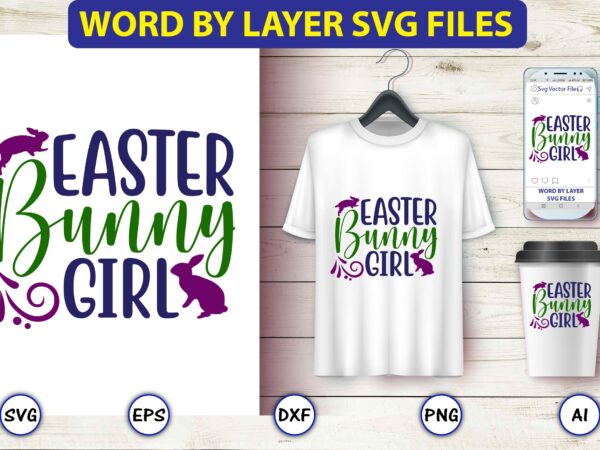 Easter bunny girl,easter,easter bundle svg,t-shirt, t-shirt design, easter t-shirt, easter vector, easter svg vector, easter t-shirt png, bunny face svg, easter bunny svg, bunny easter svg, easter bunny svg,easter bundle