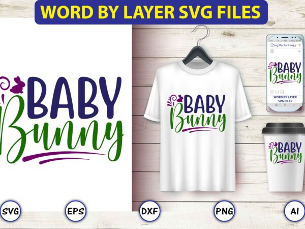 Baby bunny,easter,easter bundle svg,t-shirt, t-shirt design, easter t-shirt, easter vector, easter svg vector, easter t-shirt png, bunny face svg, easter bunny svg, bunny easter svg, easter bunny svg,easter bundle svg,