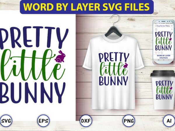 Pretty little bunny,easter,easter bundle svg,t-shirt, t-shirt design, easter t-shirt, easter vector, easter svg vector, easter t-shirt png, bunny face svg, easter bunny svg, bunny easter svg, easter bunny svg,easter bundle