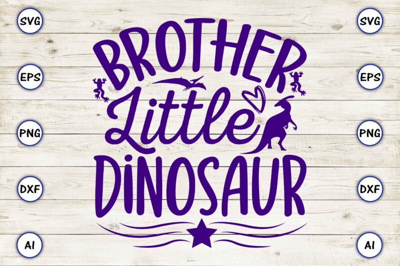 Brother little dinosaur,Dinosaur, png, svg,Dinosaur svg Bundle, Birthday Pack, Jurassic park, kids dinosaur svg, Dinosaur Bundle svg,png, svg,Dinosaur SVG, Dinosaurs Clipart, Baby Dinosaur Svg, Jurassic Clipart, Dinosaur Bundle svg for