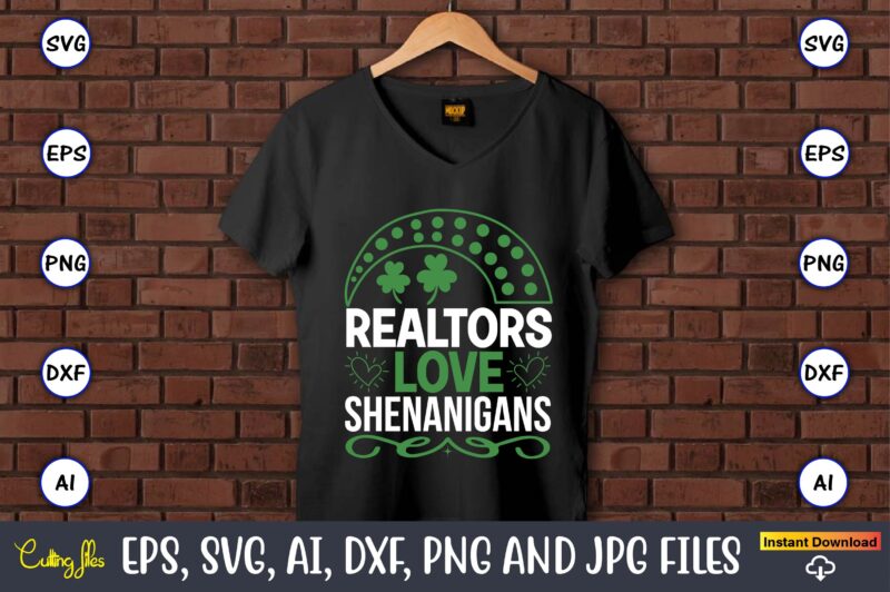 Realtors love shenanigans,St. Patrick's Day,St. Patrick's Dayt-shirt,St. Patrick's Day design,St. Patrick's Day t-shirt design bundle,St. Patrick's Day svg,St. Patrick's Day svg bundle,St. Patrick's Day Lucky Shirt,St. Patricks Day Shirt,Shamrock Lucky