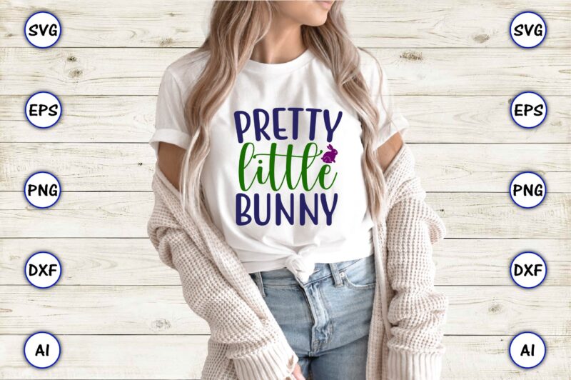 Pretty little bunny,Easter,Easter bundle Svg,T-Shirt, t-shirt design, Easter t-shirt, Easter vector, Easter svg vector, Easter t-shirt png, Bunny Face Svg, Easter Bunny Svg, Bunny Easter Svg, Easter Bunny Svg,Easter Bundle