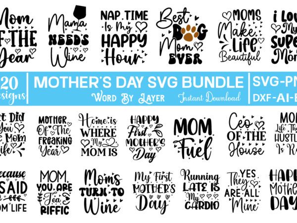 Mother’s day svg bundle mothers day svg bundle, mom life svg, mother’s day, mama svg, mommy and me svg, mum svg, silhouette, cut files for cricut,mothers day svg|mom svg|mama svg|mommy t shirt designs for sale