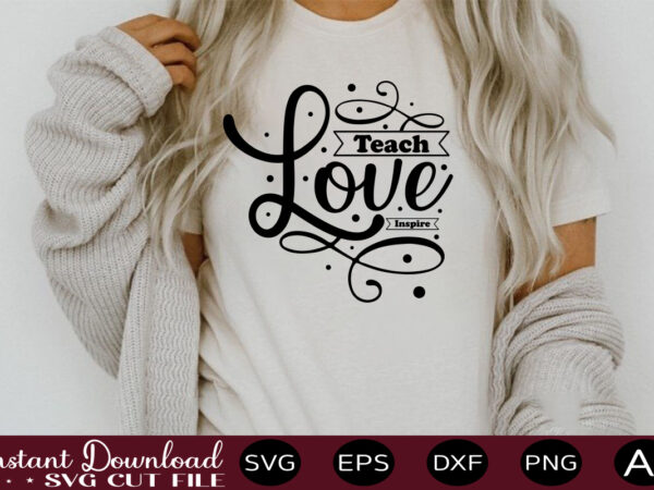 Teach love inspire t shirt design,keychain pattern svg bundle, keychain patterns svg, brush stroke svg, round pattern svg, key ring pattern svg, keychain svg, keyring svg ,keychain svg bundle, keychain