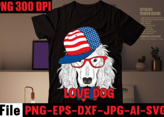 Love Dog T-shirt Design,Crazy dog lady t-shirt design,dog svg bundle,dog t shirt design, pet t shirt design, dog t shirt, dog mom shirt dog tee shirts, dog dad shirt, dog