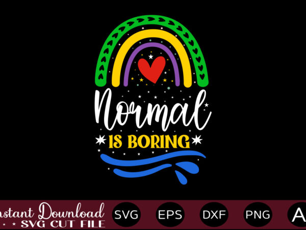 Normal is boring t shirt design,autism svg bundle, autism awareness svg, autism quote svg, au-some svg, autism mom svg, puzzle svg, autism ribbon svg, instant download,autism svg bundle, autism awareness