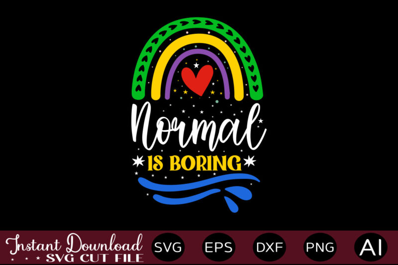 Normal Is Boring t shirt design,Autism Svg Bundle, Autism Awareness Svg, Autism Quote Svg, Au-Some Svg, Autism Mom Svg, Puzzle Svg, Autism Ribbon Svg, Instant Download,Autism Svg Bundle, Autism Awareness