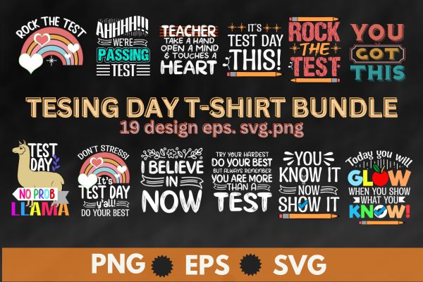 18 testing day t shirt design bundle,Testing day, test, testing, design, teacher, exam, t-shirt, probllama, test day, teacher testing day t-shirt,