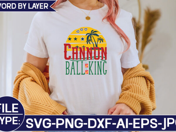 Cannon ball king svg cut file t shirt vector file