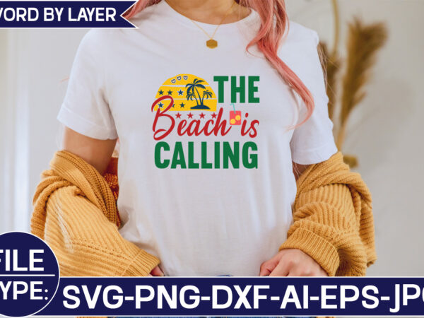 The beach is calling svg cut file t shirt designs for sale