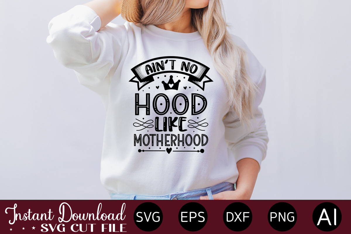 Aint no hood discount like motherhood shirt