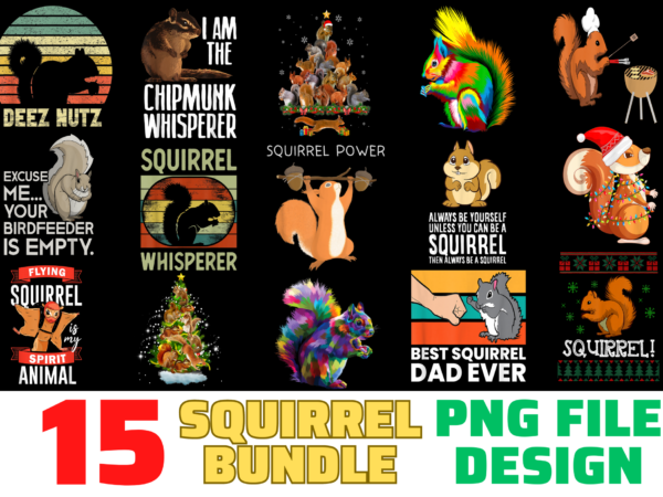 15 squirrel shirt designs bundle for commercial use, squirrel t-shirt, squirrel png file, squirrel digital file, squirrel gift, squirrel download, squirrel design