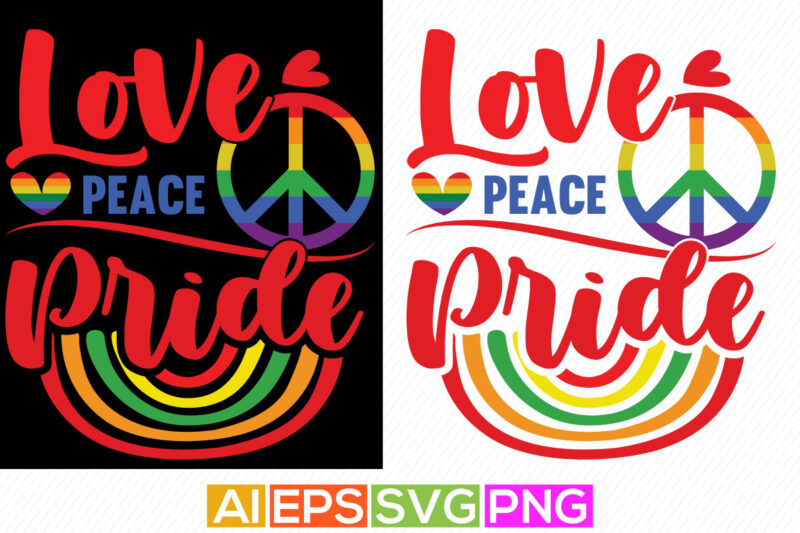 love peace pride, happy pride day greeting, pride quotes template